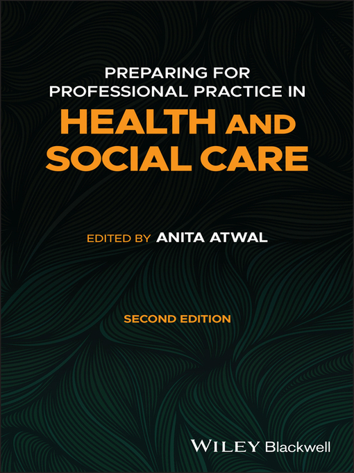 Title details for Preparing for Professional Practice in Health and Social Care by Anita Atwal - Available